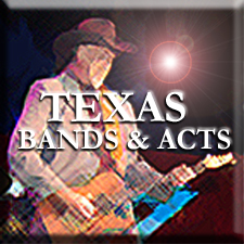 TEXAS BANDS & ACTS